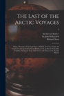 Image for The Last of the Arctic Voyages : Being a Narrative of the Expedition in H.M.S. Assistance Under the Command of Captain Sir Edward Belcher, C.B., in Search of Sir John Franklin, During the Years 1852-5
