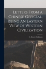 Image for Letters From a Chinese Official, Being an Eastern View of Western Civilization