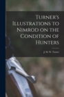 Image for Turner&#39;s Illustrations to Nimrod on the Condition of Hunters