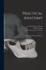 Image for Practical Anatomy : the Student&#39;s Dissecting Manual; 2