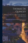 Image for Thomas De Quincey; a Bibliography Based Upon the De Quincey Collection in the Moss Side Library
