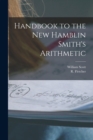 Image for Handbook to the New Hamblin Smith&#39;s Arithmetic [microform]
