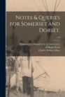 Image for Notes &amp; Queries for Somerset and Dorset.; v.10