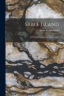 Image for Sable Island [microform] : Its Probable Origin and Submergence