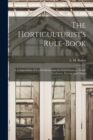 Image for The Horticulturist&#39;s Rule-book