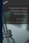 Image for Poisons, Their Effects and Detection; a Manual for the Use of Analytical Chemists and Experts; 2