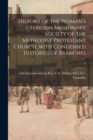 Image for History of the Woman&#39;s Foreign Missionary Society of The Methodist Protestant Church, With Condensed Histories of Branches; 1