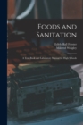 Image for Foods and Sanitation : a Text-book and Laboratory Manual for High Schools