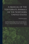 Image for A Manual of the Vertebrate Animals of the Northern United States