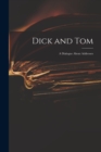 Image for Dick and Tom