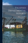 Image for Falsified Departmental Reports [microform]