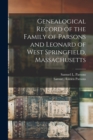 Image for Genealogical Record of the Family of Parsons and Leonard of West Springfield, Massachusetts