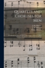 Image for Quartets and Choruses for Men