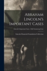 Image for Abraham Lincoln&#39;s Important Cases; Lincoln&#39;s Important Cases - Duff Armstrong Case