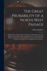 Image for The Great Probability of a North West Passage [microform]