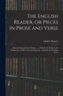 Image for The English Reader, or Pieces in Prose and Verse; Selected From the Best Writers ... to Which Are Prefixed, the Definitions of Inflections and Emphases, and Rules for Reading Verse