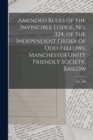 Image for Amended Rules of the Invincible Lodge, No. 324, of the Independent Order of Odd-fellows, Manchester Unity Friendly Society, Baslow; no. 480
