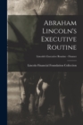 Image for Abraham Lincoln&#39;s Executive Routine; Lincoln&#39;s Executive Routine - Finance