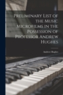 Image for Preliminary List of the Music Microfilms in the Possession of Professor Andrew Hughes