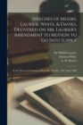Image for Speeches of Messrs. Laurier, White, &amp; Davies, Delivered on Mr. Laurier&#39;s Amendment to Motion to Go Into Supply [microform]