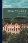 Image for Rome, Volume I : The Rome Of The Ancients