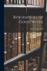 Image for Biographies of Good Wives