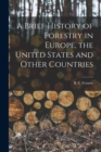 Image for A Brief History of Forestry in Europe, the United States and Other Countries [microform]