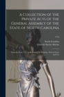 Image for A Collection of the Private Acts of the General Assembly of the State of North Carolina