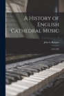 Image for A History of English Cathedral Music