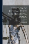Image for Taxation of Federal, State and Municipal Bonds