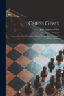Image for Chess Gems : Some of the Finest Examples of Chess Strategy, by Ancient and Modern Masters