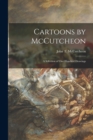 Image for Cartoons by McCutcheon : a Selection of One Hundred Drawings