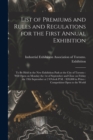 Image for List of Premiums and Rules and Regulations for the First Annual Exhibition [microform]