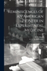 Image for Reminiscences of an American Pioneer in Experimental Medicine