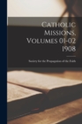 Image for Catholic Missions, Volumes 01-02 1908