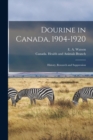 Image for Dourine in Canada, 1904-1920 [microform] : History, Research and Suppression