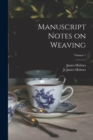 Image for Manuscript Notes on Weaving; Volume 1