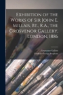 Image for Exhibition of the Works of Sir John E. Millais, Bt., R.A., the Grosvenor Gallery, London, 1886