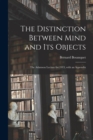 Image for The Distinction Between Mind and Its Objects; the Adamson Lecture for 1913, With an Appendix