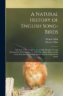 Image for A Natural History of English Song-birds