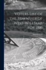 Image for Voters List of the Township of West-Williams for 1881 [microform]