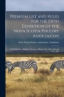 Image for Premium List and Rules for the Fifth Exhibition of the Nova Scotia Poultry Association [microform]