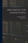 Image for Arithmetic for Junior Pupils