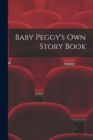Image for Baby Peggy&#39;s Own Story Book