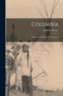 Image for Columbia : a Story of the Discovery of America
