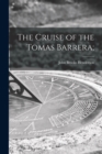 Image for The Cruise of the Tomas Barrera;