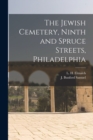 Image for The Jewish Cemetery, Ninth and Spruce Streets, Philadelphia