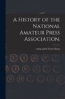 Image for A History of the National Amateur Press Association.