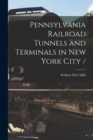 Image for Pennsylvania Railroad Tunnels and Terminals in New York City /