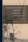 Image for The Discovery of America by Christopher Columbus [microform] : and the Origin of the North American Indians